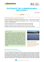Électricité 100 % renouvelable, une utopie ? Électricité 100 % renouvelable, une utopie ?